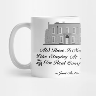 Jane Austen Home Quote Design Mug